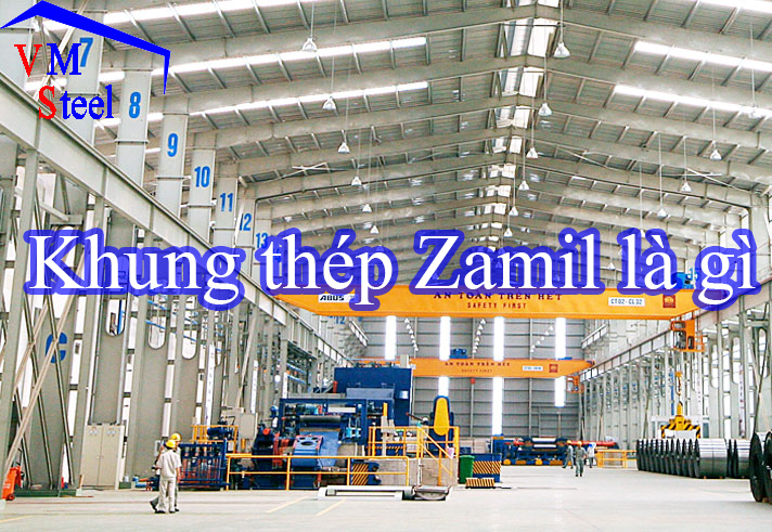 khung thép Zamil là gì