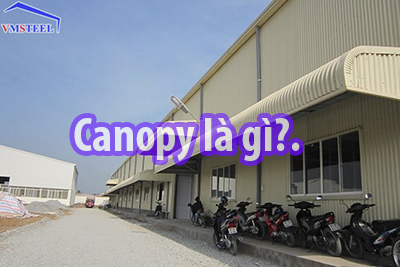 Tổng quan về mái Canopy