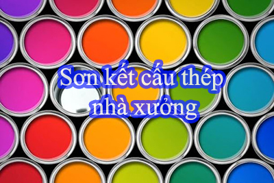 Tổng quan về sơn kết cấu thép