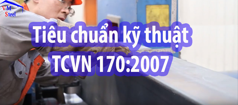 Tiêu chuẩn sản xuất kết cấu thép tiền chế.